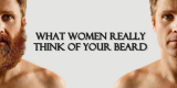 What Women Really Think of Your Beard